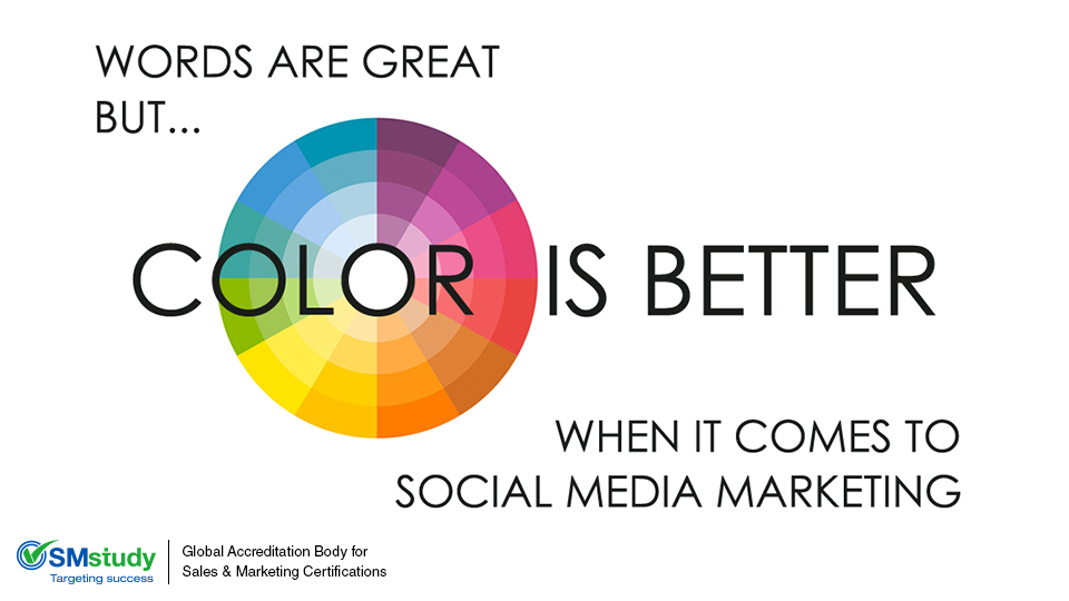 Words are great, but color is better when it comes to social media marketing 